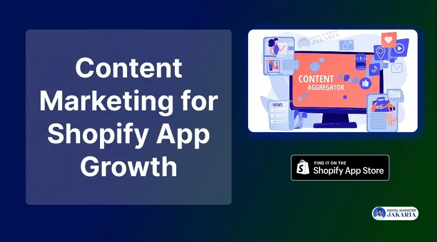 how to do content marketing for shopify app growth